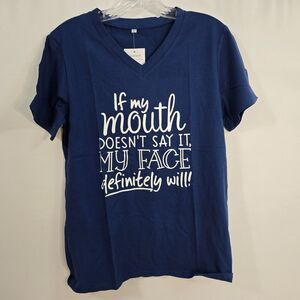 Graphic T-Shirt Women's S If My Mouth Doesn't My Face Definitely Will Blue NWT
